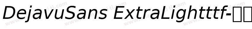 DejavuSans ExtraLightttf字体转换
